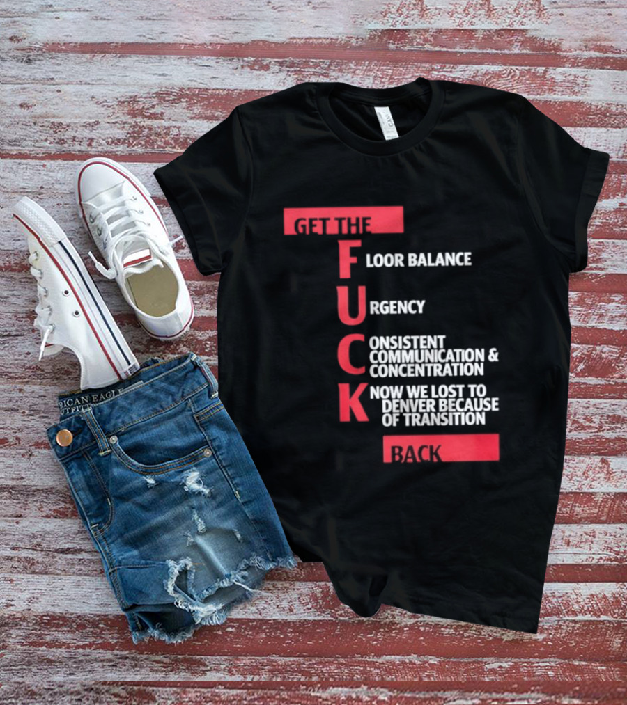 Front Floor Balance Urgency Consistent Communication Concentration Transition Back T-Shirt