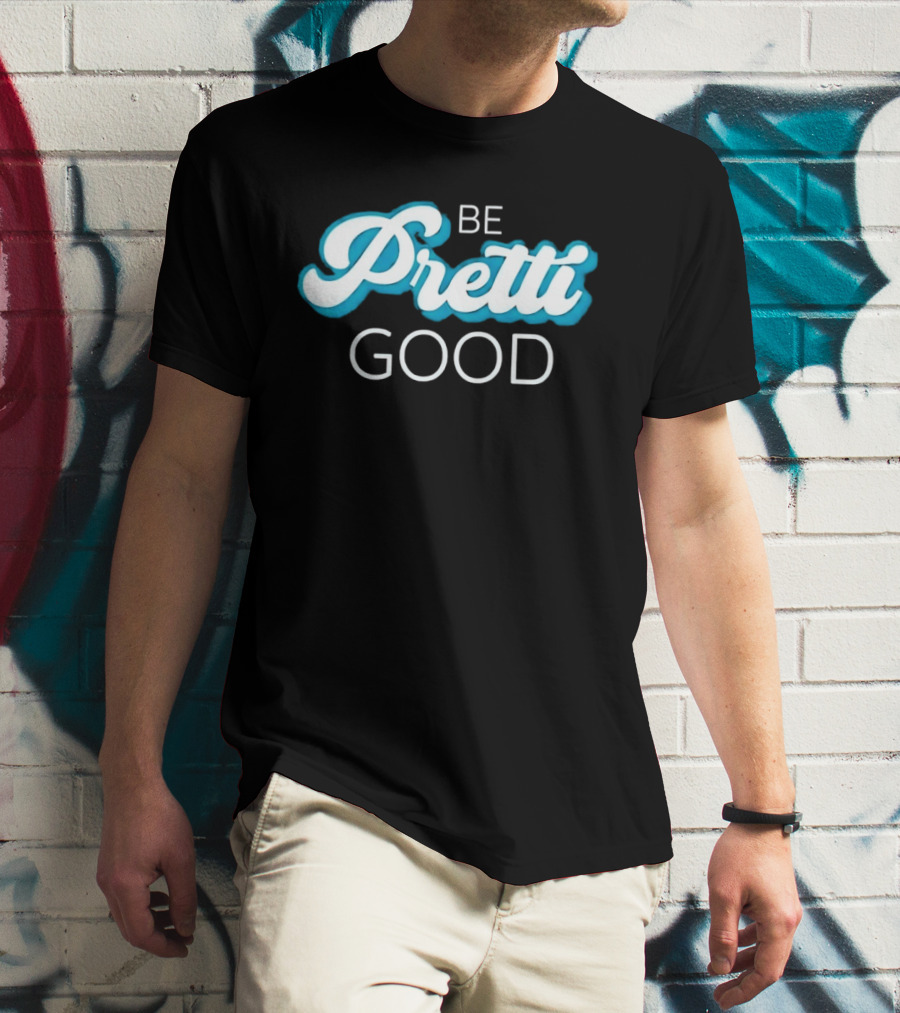 Be Pretti Be Good In Memory Of Alex Pretti T-Shirt