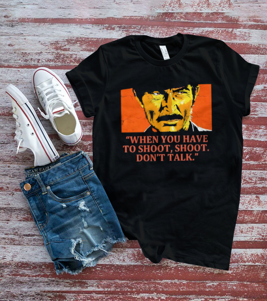 Lee Van Cleef When You Have To Shoot Don't Talk Bold Text Orange Face T-Shirt