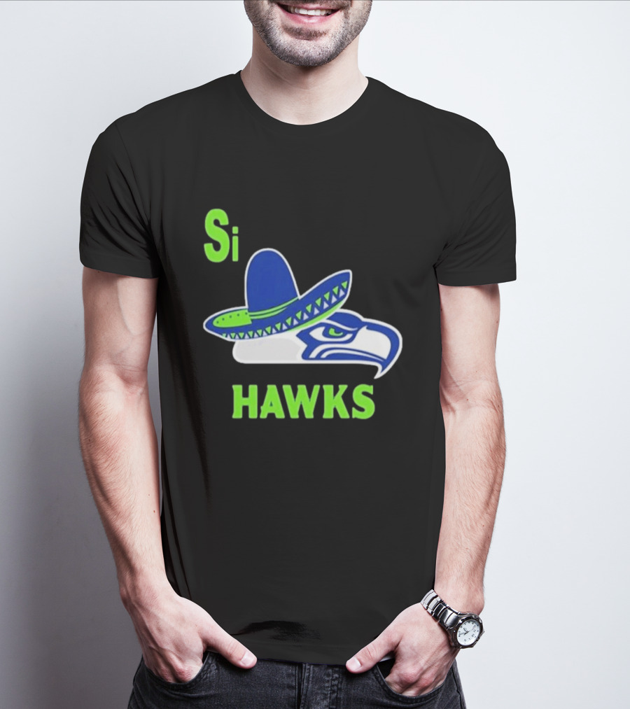 Si Hawks Seattle Seahawks Sombrero 2026 T-Shirt
