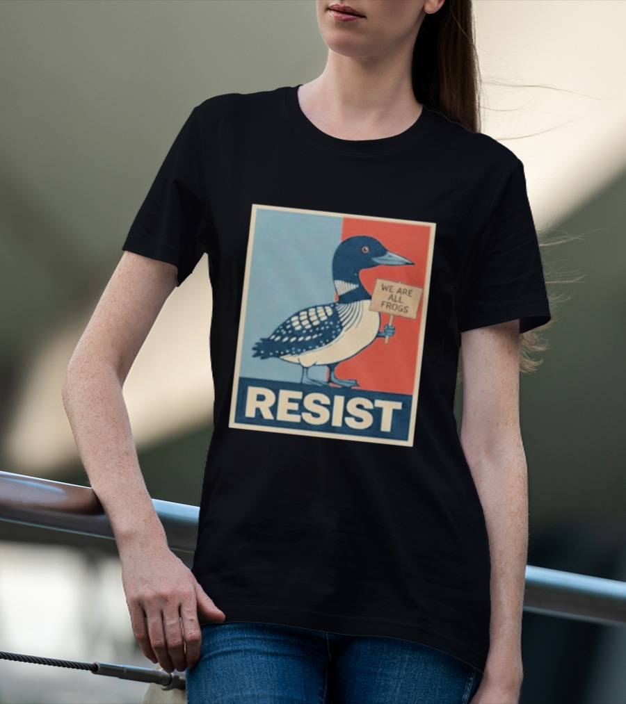 Resist Minnesota Loon We Are All Frogs T-Shirt