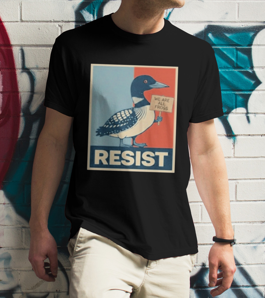 Resist Minnesota Loon We Are All Frogs T-Shirt