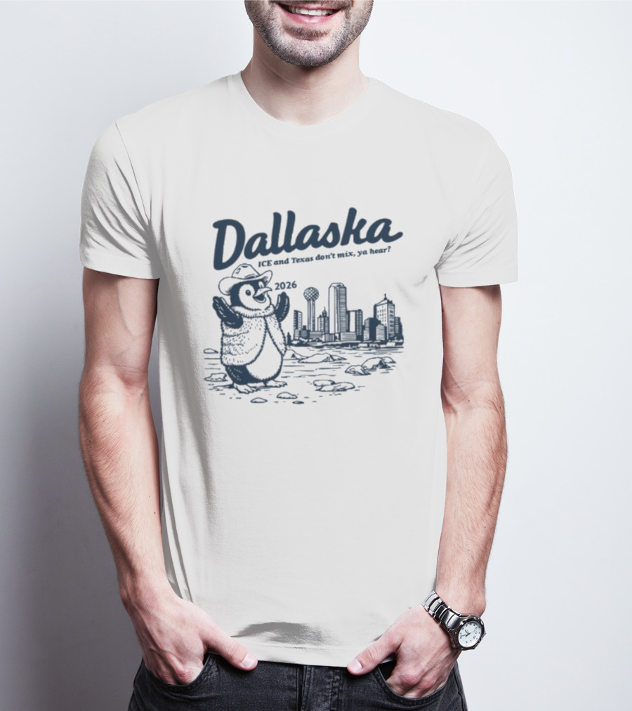 Dallaska 2026 Penguin ICE And Texas Don't Mix Ya Hear Skyline T-Shirt