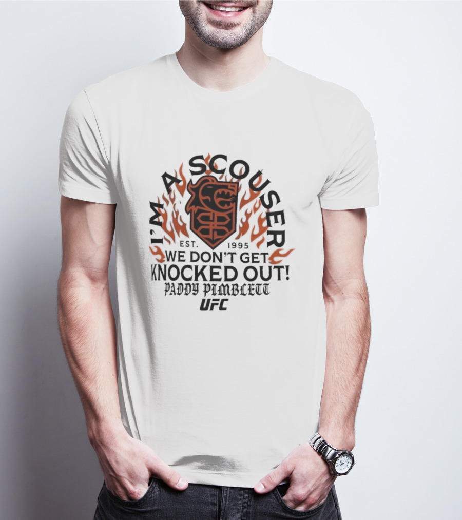 I'm A Scouser Est. 1995 We Don't Get Knocked Out Paddy Pimblett UFC T-Shirt