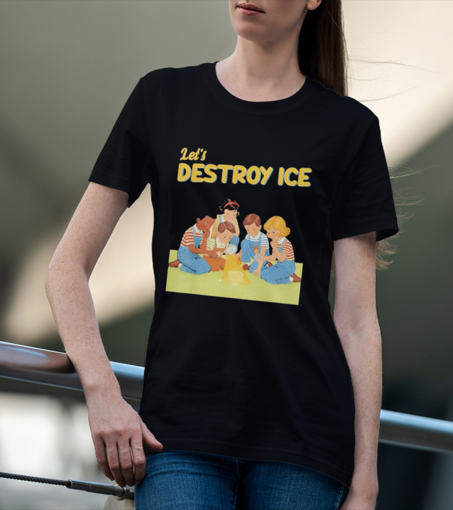 Let's Destroy ICE Chinga La Migra Protest Kids Teamwork Unity Message T-Shirt