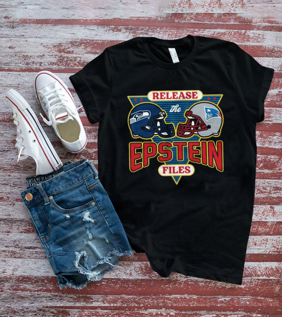 New England Patriots Vs Seattle Seahawks Release The Epstein Files T-Shirt