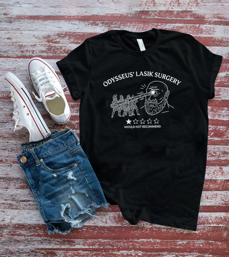 Odysseus Lasik Surgery 1 Star Would Not Recommend Greek Mythology Cyclops Meme T-Shirt