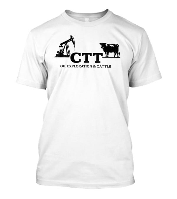 CTT Oil Exploration And Cattle Texas Longhorn Oil Field T-Shirt