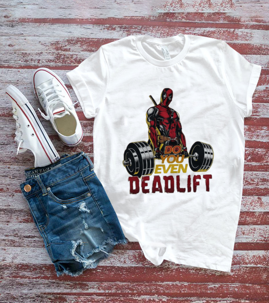 Deadpool Do You Even Deadlift Fitness Motivation Comic Character Workout T-Shirt