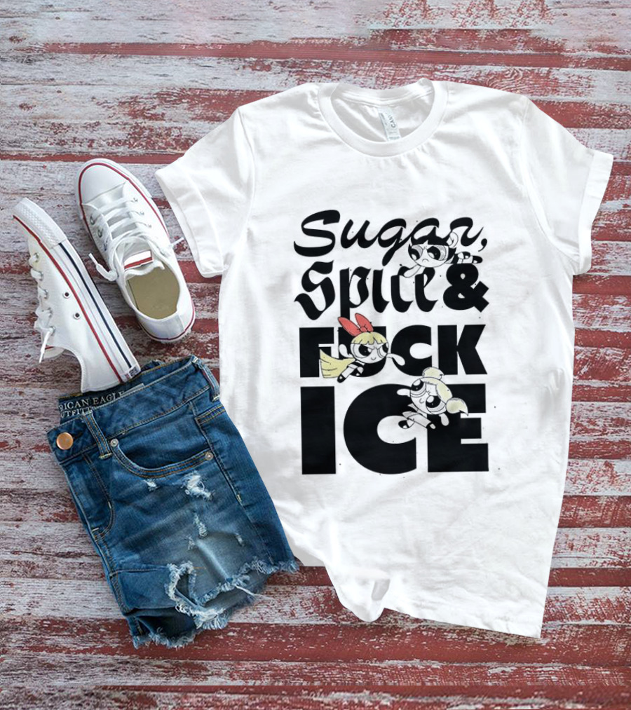 Sugar Spice & The Powerpuff Fuck ICE T-Shirt