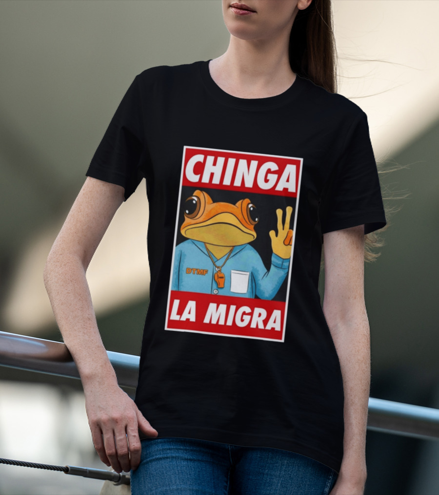 CHINGA LA MIGRA Sapo Concho DTMF Frog Whistle T-Shirt
