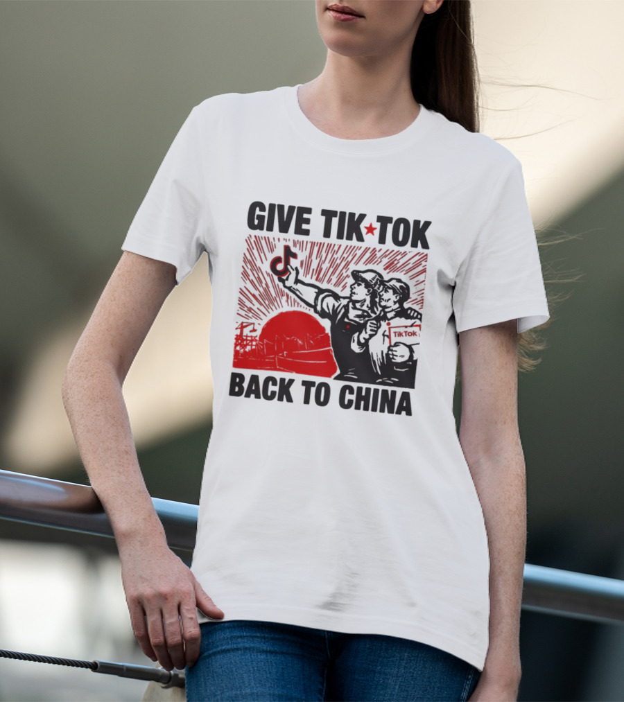 Give TikTok Back To China Red Sunburst Worker T-Shirt