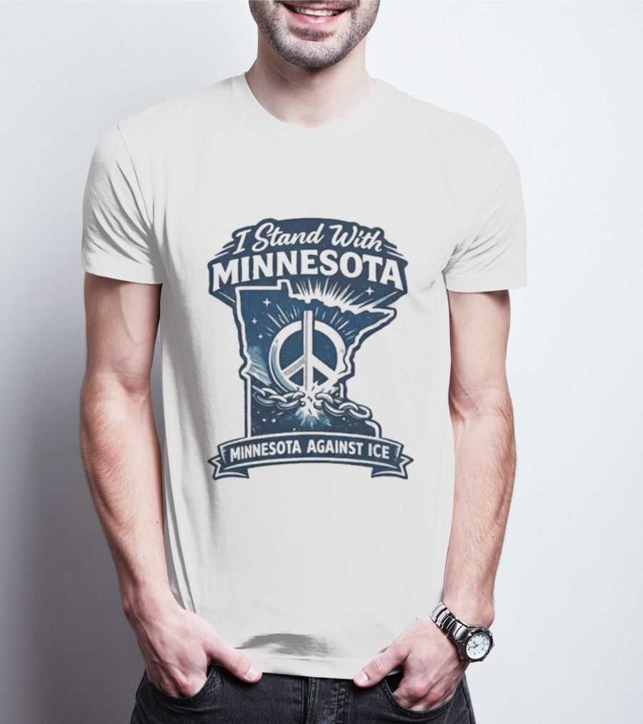I Stand With Minnesota Peace Symbol Against ICE T-Shirt