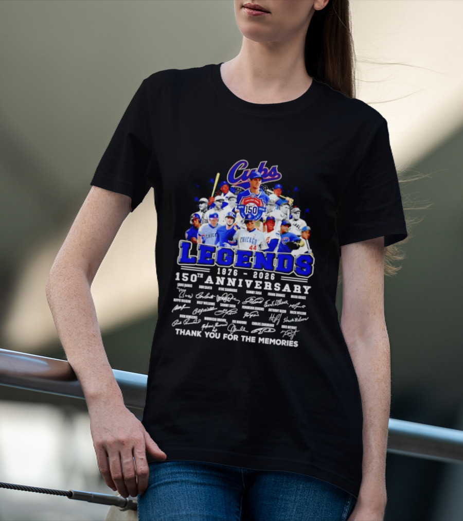 Cubs Legends 1876 2026 150th Anniversary Thank You For The Memories T-Shirt