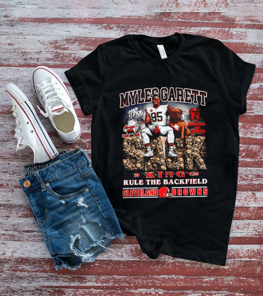 Myles Garrett King Rule The Backfield Cleveland Browns T-Shirt