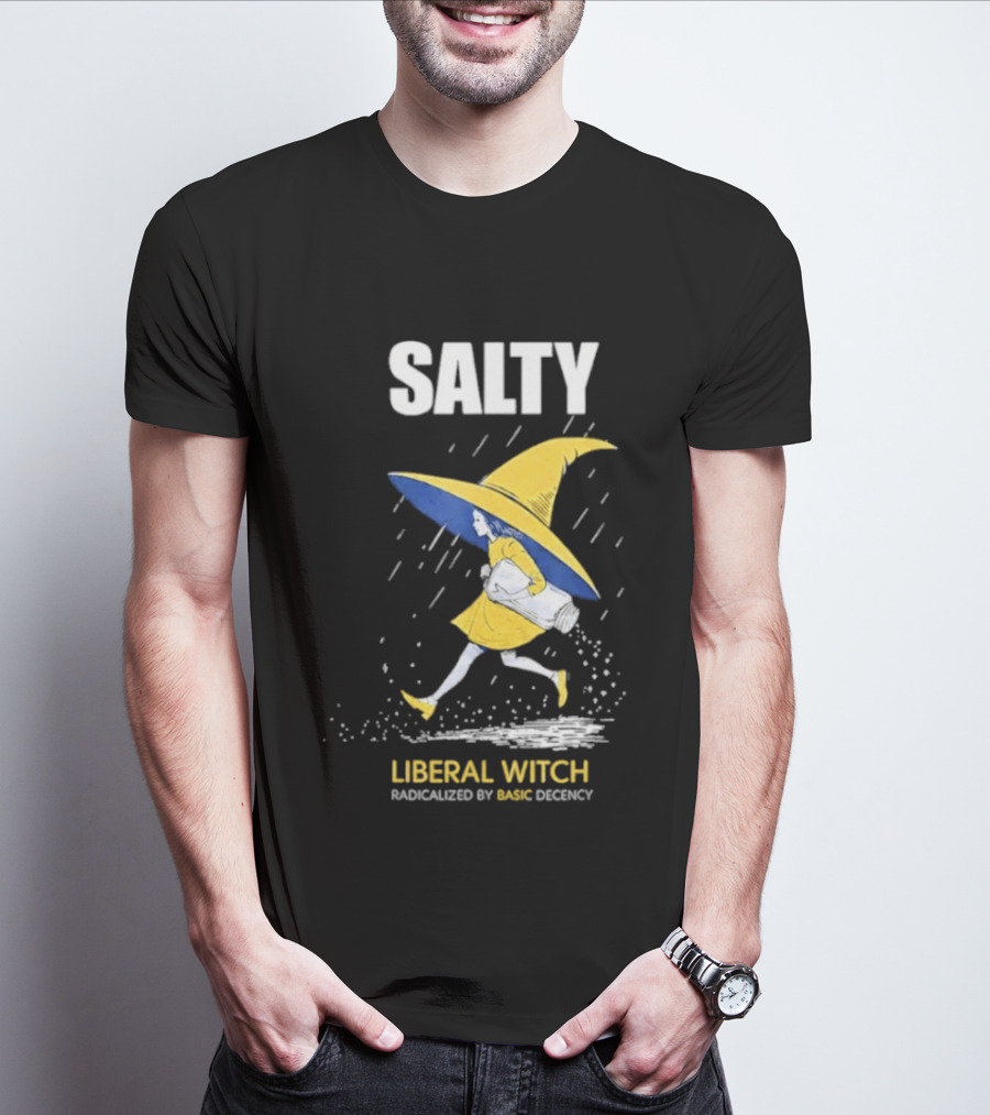 Salty Liberal Witch Enhanced By Basic Decency T-Shirt