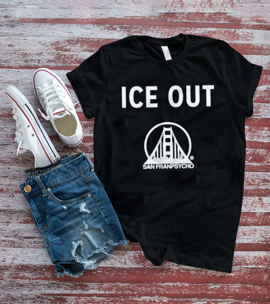 Ice Out San Franpsycho Golden Gate Bridge T-Shirt