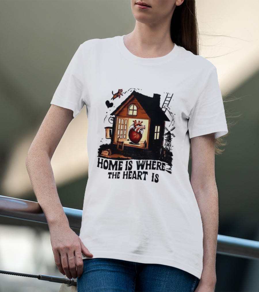 Home Is Where The Heart Is Heart In House With Ladder And Tools T-Shirt