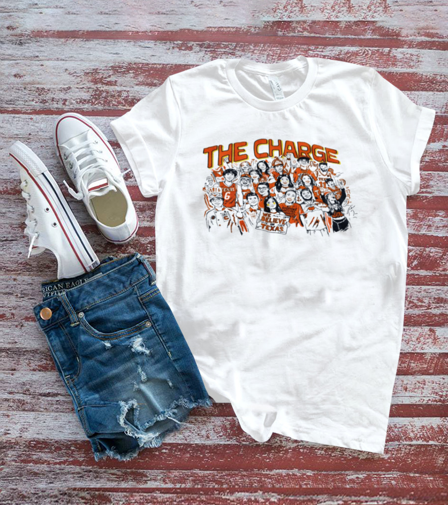 The Charge Believe In Texas Longhorns T-Shirt