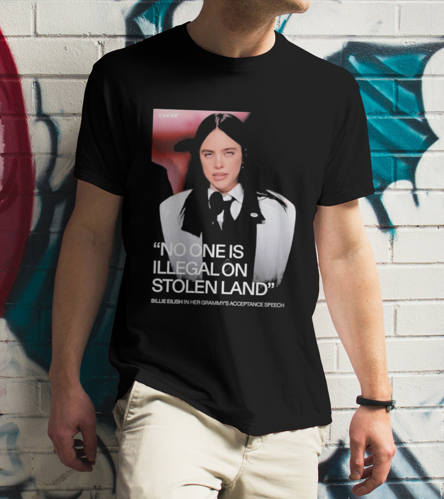 No One Is Illegal On Stolen Land Billie Eilish Grammy Acceptance Speech T-Shirt