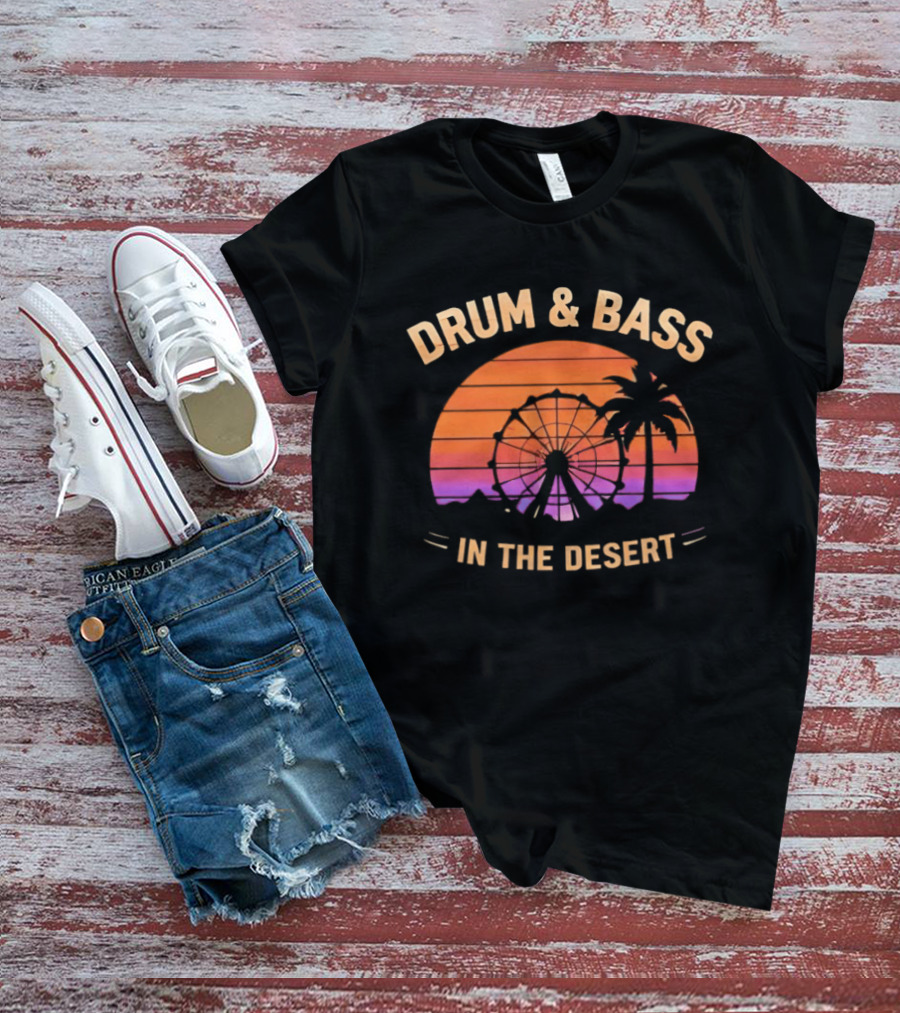 Drum And Bass Sunset Festival Vibes Desert Adventure T-Shirt