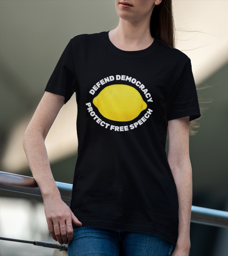 Free Lemon Defend Democracy Protect Free Speech T-Shirt
