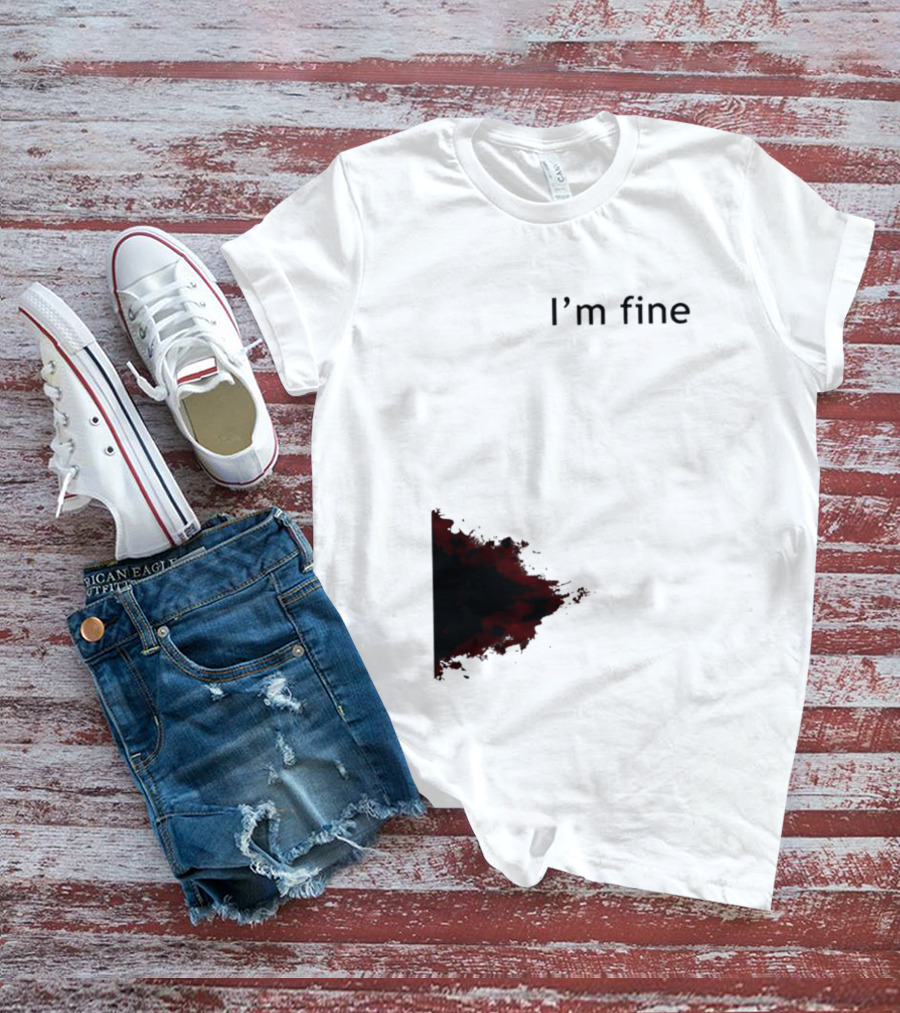 I'm Fine I'm Fire 2026 T-Shirt