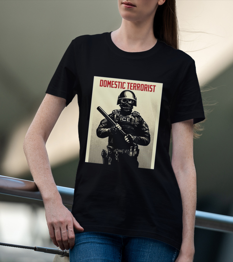 Domestic Terrorist ICE Projection Mirror T-Shirt