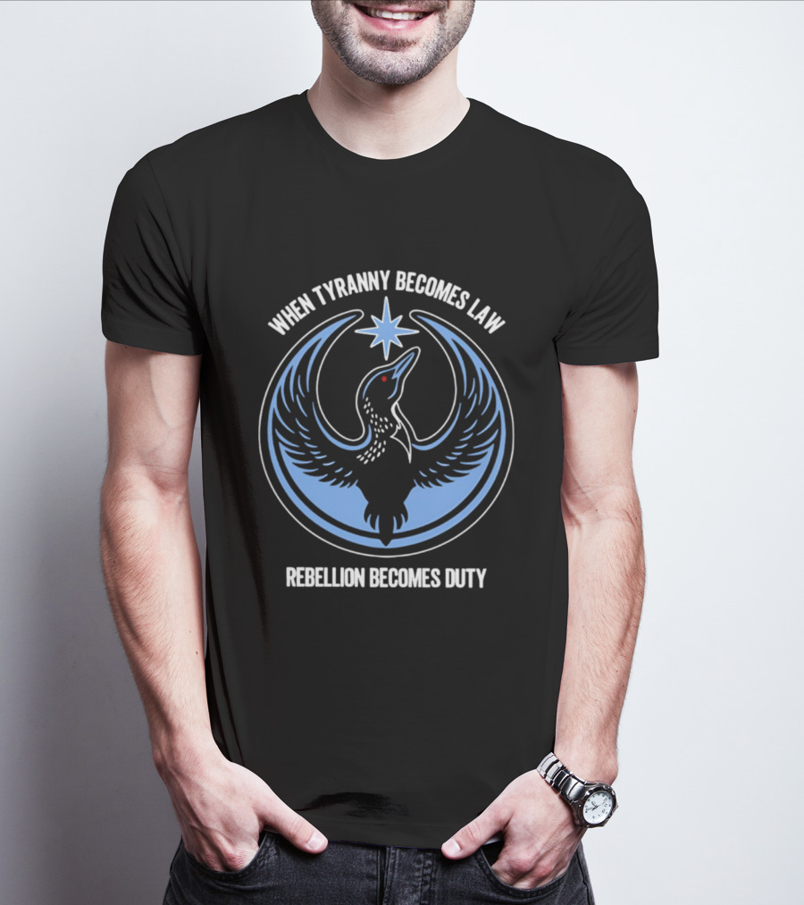 When Tyranny Becomes Law Rebellion Becomes Duty Phoenix Star T-Shirt