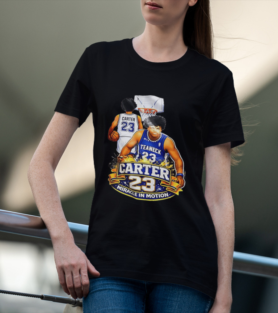 Carter 23 Teaneck Basketball Miracle In Motion T-Shirt