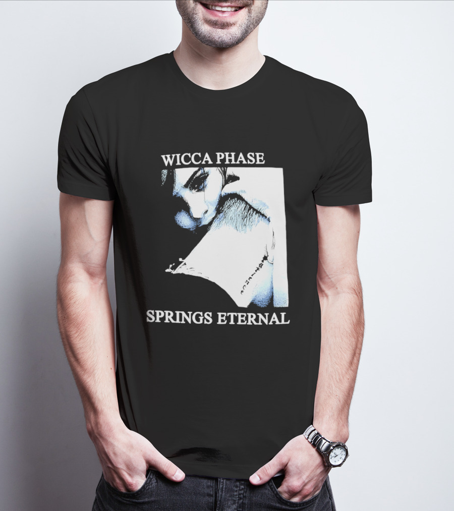 Wicca Phase Springs Eternal Sadness Aesthetic T-Shirt