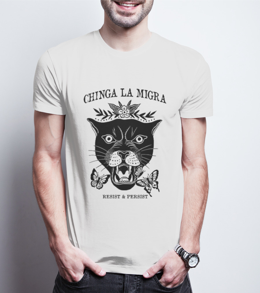Chinga La Migra Panther Resist And Persist Butterfly T-Shirt