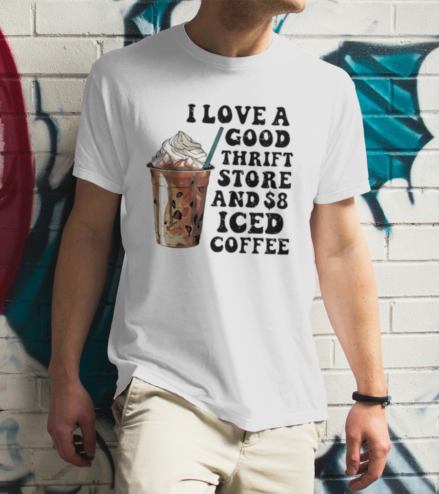 I Love A Good Thrift Store And $8 Iced Coffee Retro Aesthetic T-Shirt