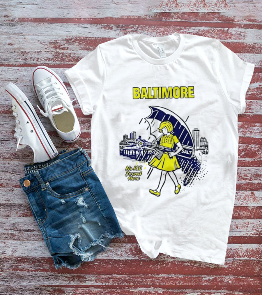 Baltimore No ICE Served Here Salt Umbrella City Skyline T-Shirt