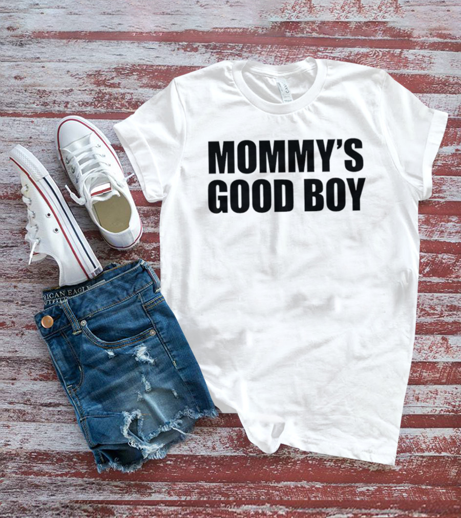 Mommy's Good Boy '26 T-Shirt