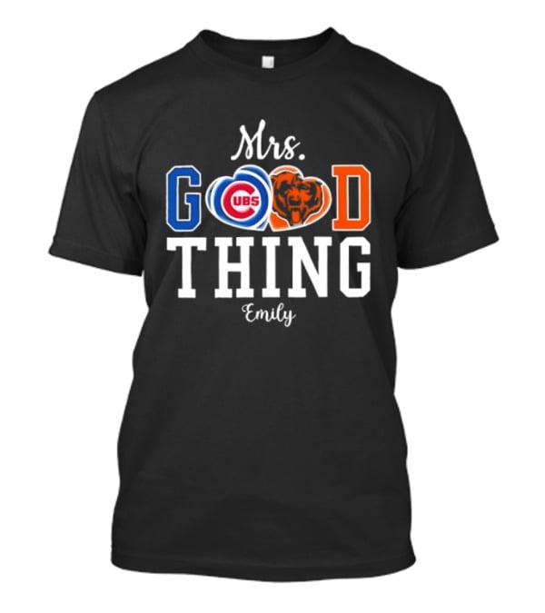 Chicago Bears Cubs Mrs Good Thing Emily T-Shirt