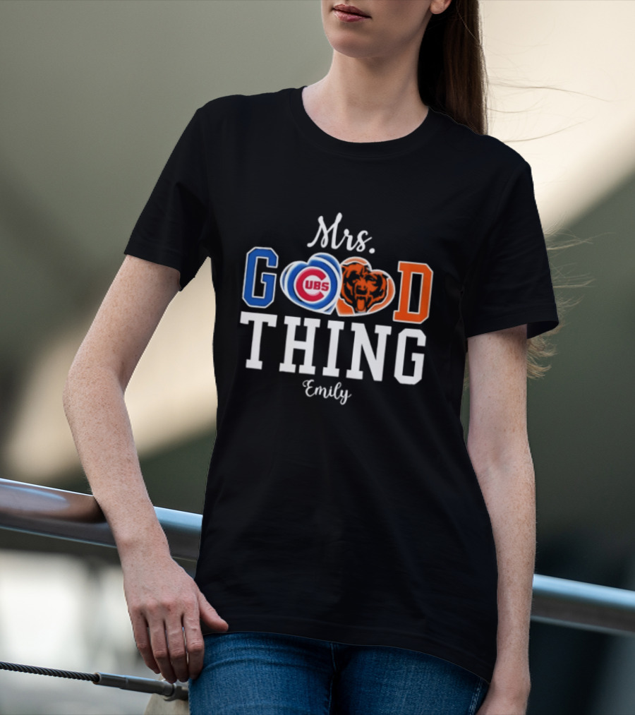 Chicago Bears Cubs Mrs Good Thing Emily T-Shirt