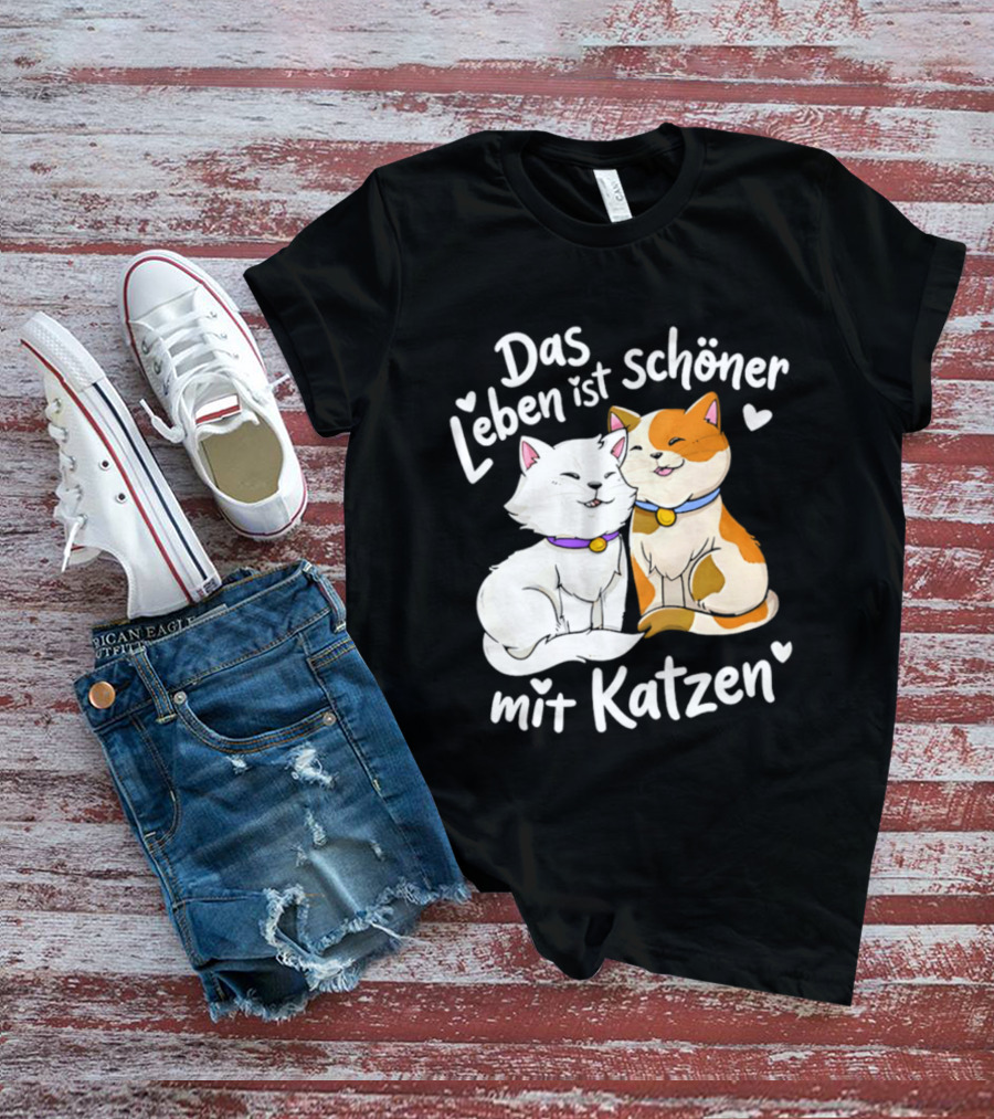 Das Leben Ist Schöner Mit Katzen Katzenliebhaber Valentinstag T-Shirt