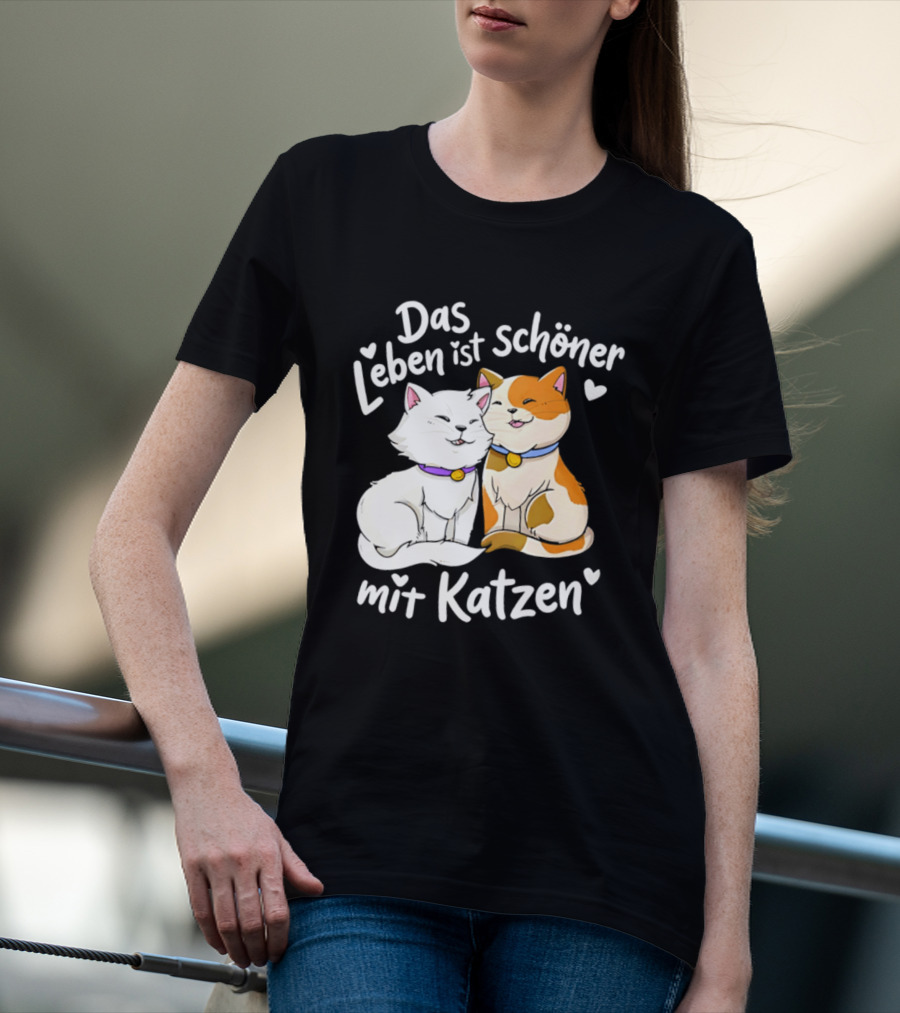 Das Leben Ist Schöner Mit Katzen Katzenliebhaber Valentinstag T-Shirt