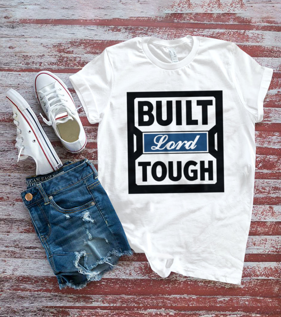 Built Lord Tough T-Shirt