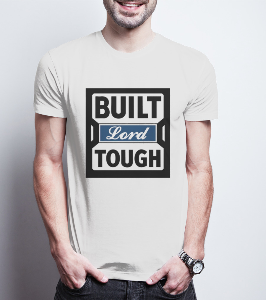 Built Lord Tough T-Shirt