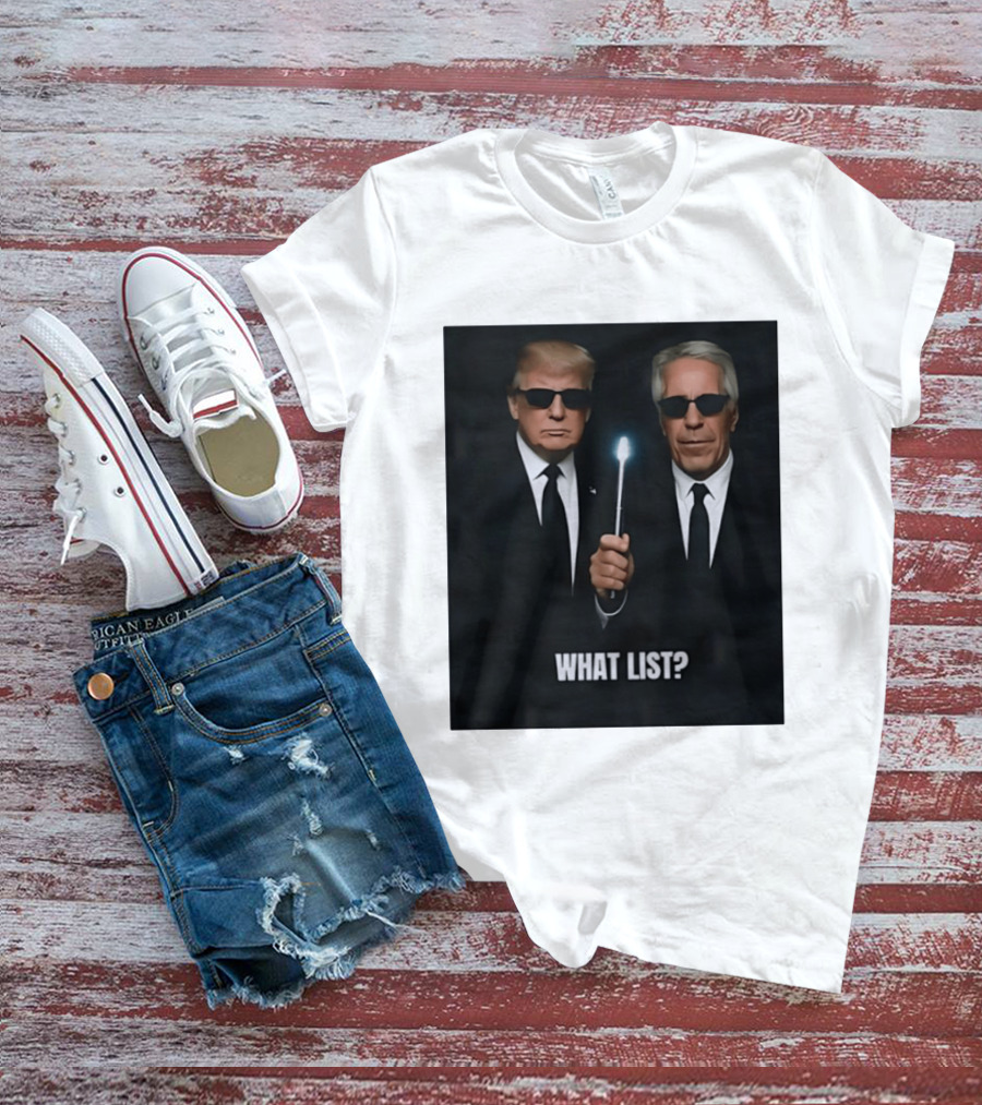 Donald Trump Jeffrey Epstein What List Men In Black T-Shirt