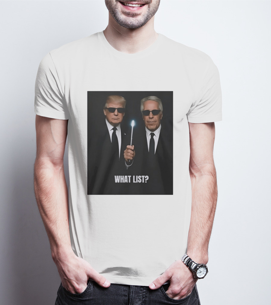 Donald Trump Jeffrey Epstein What List Men In Black T-Shirt