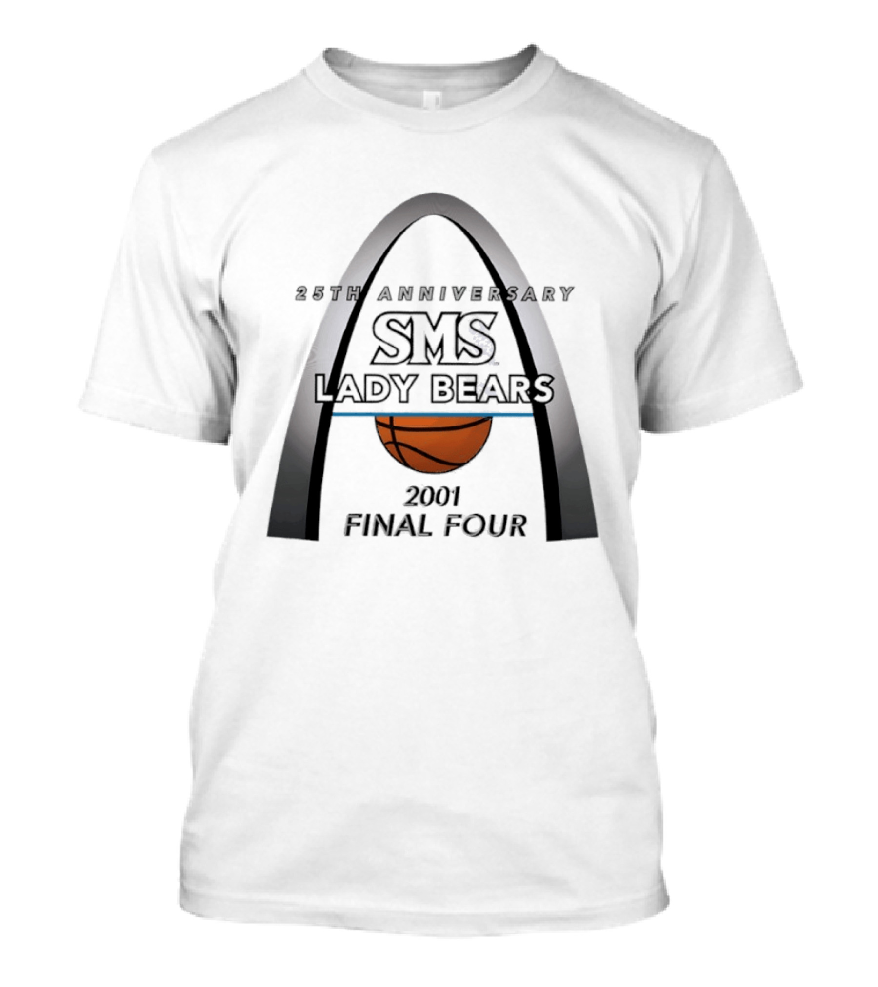 25th Anniversary SMS Lady Bears 2001 Final Four Arch Basketball T-Shirt