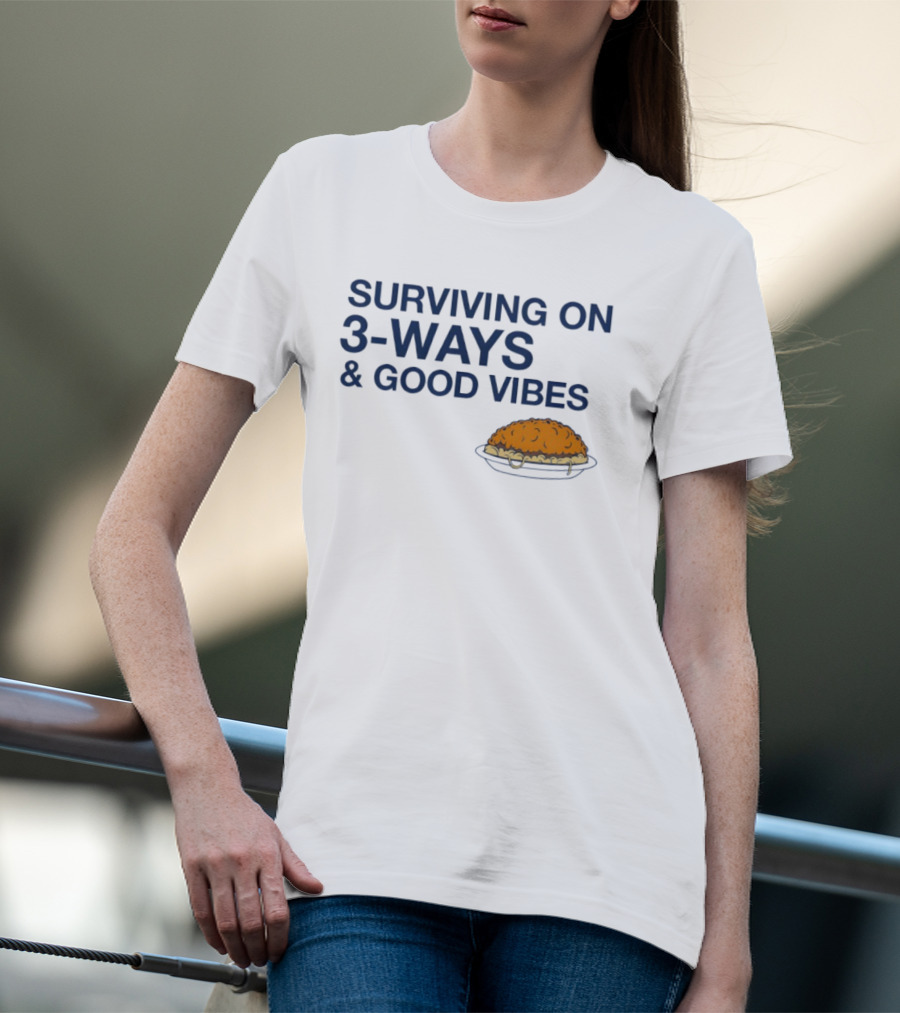 Surviving On 3 Ways And Good Vibes With Cheesy Pasta T-Shirt