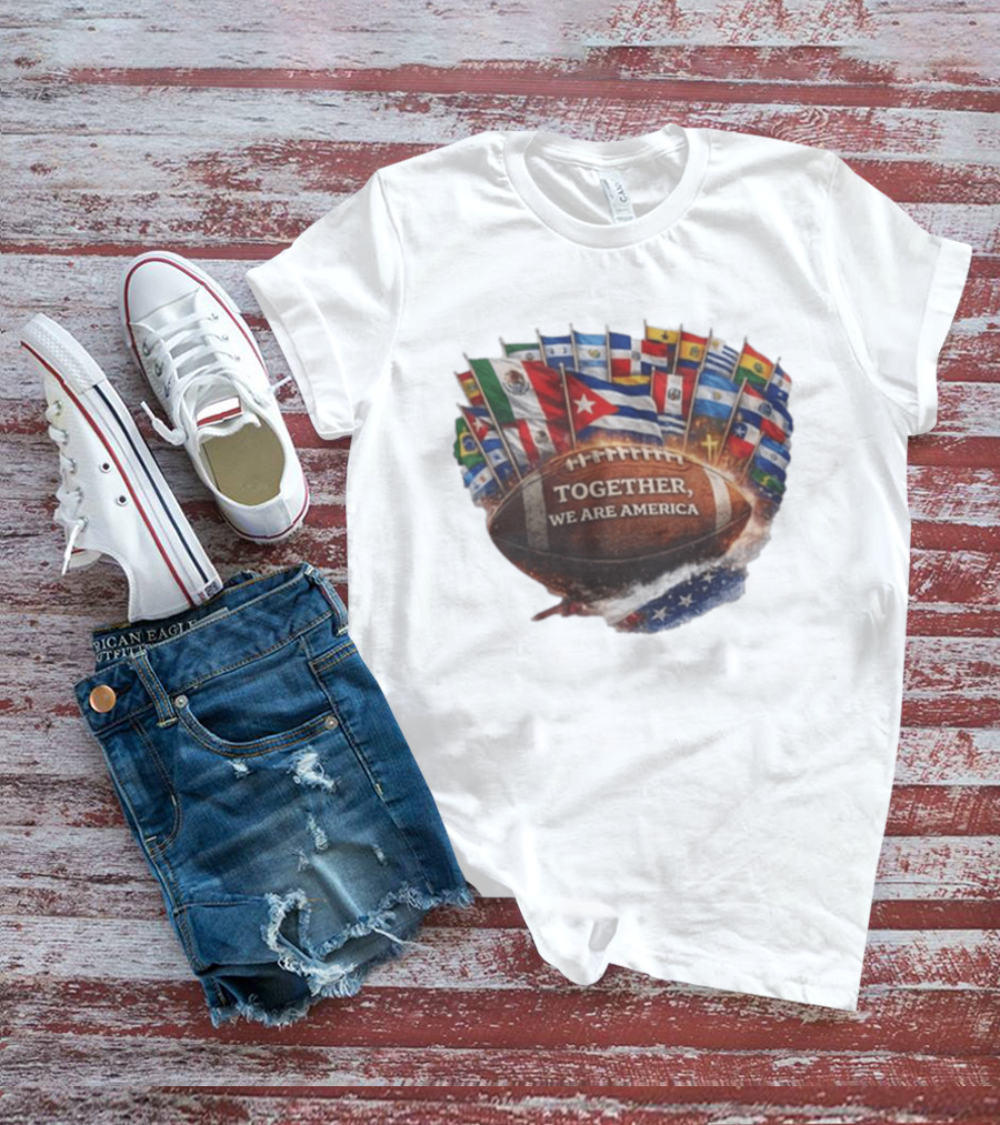 Together We Are America Flags Football Unity T-Shirt