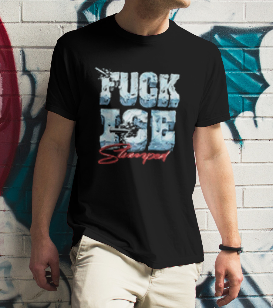 Fuck ICE Stooped Ice T-Shirt