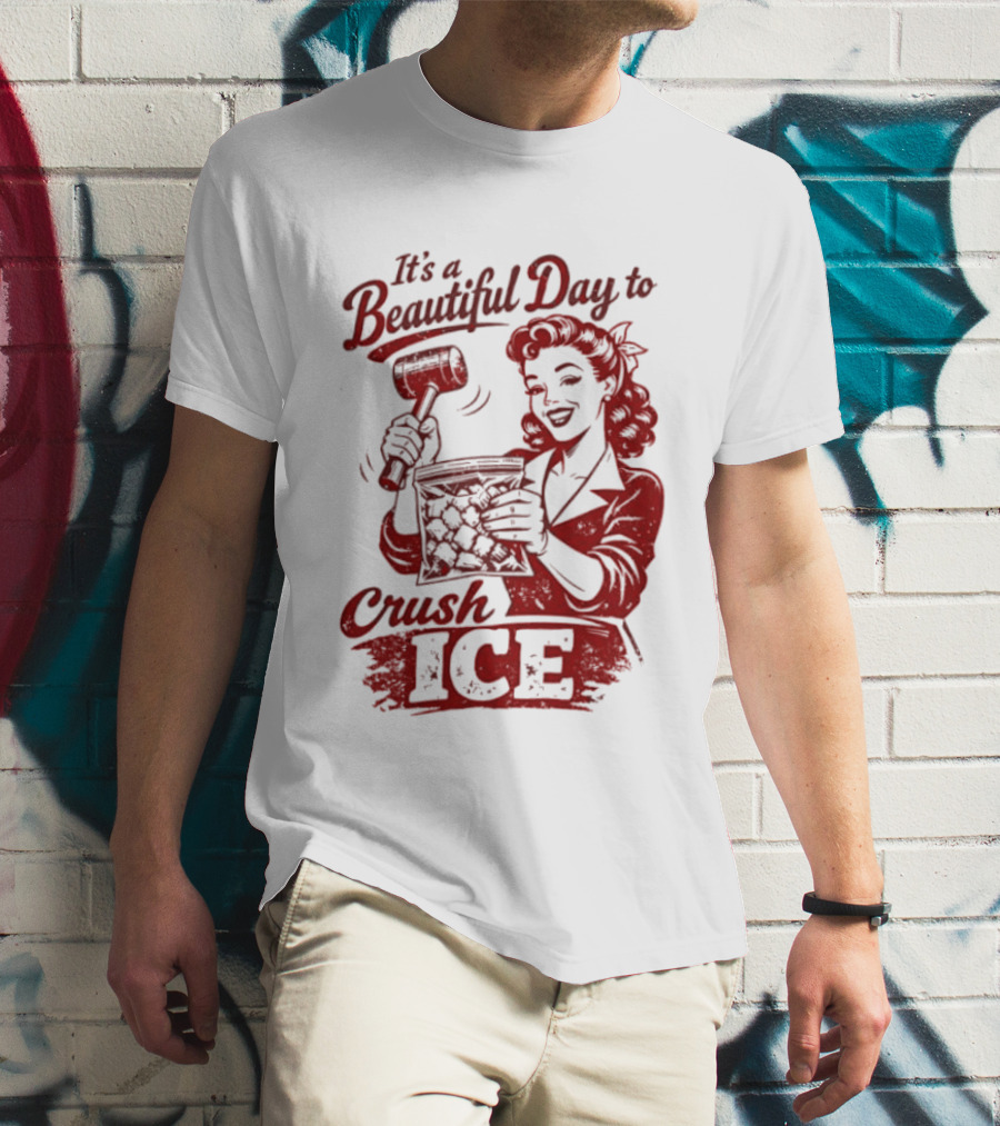 It's A Beautiful Day To Crush Ice Minneapolis Social Justice Human Rights T-Shirt