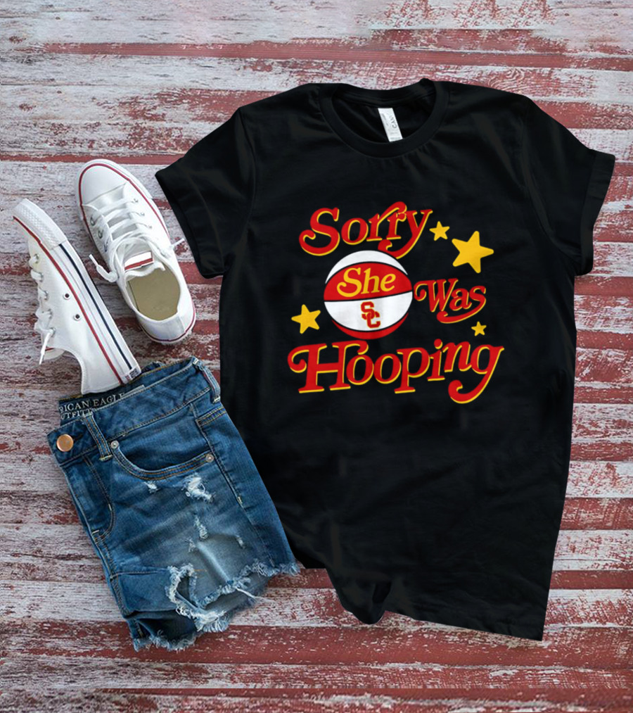 USC Trojans Sorry She Was Hooping Basketball SC T-Shirt