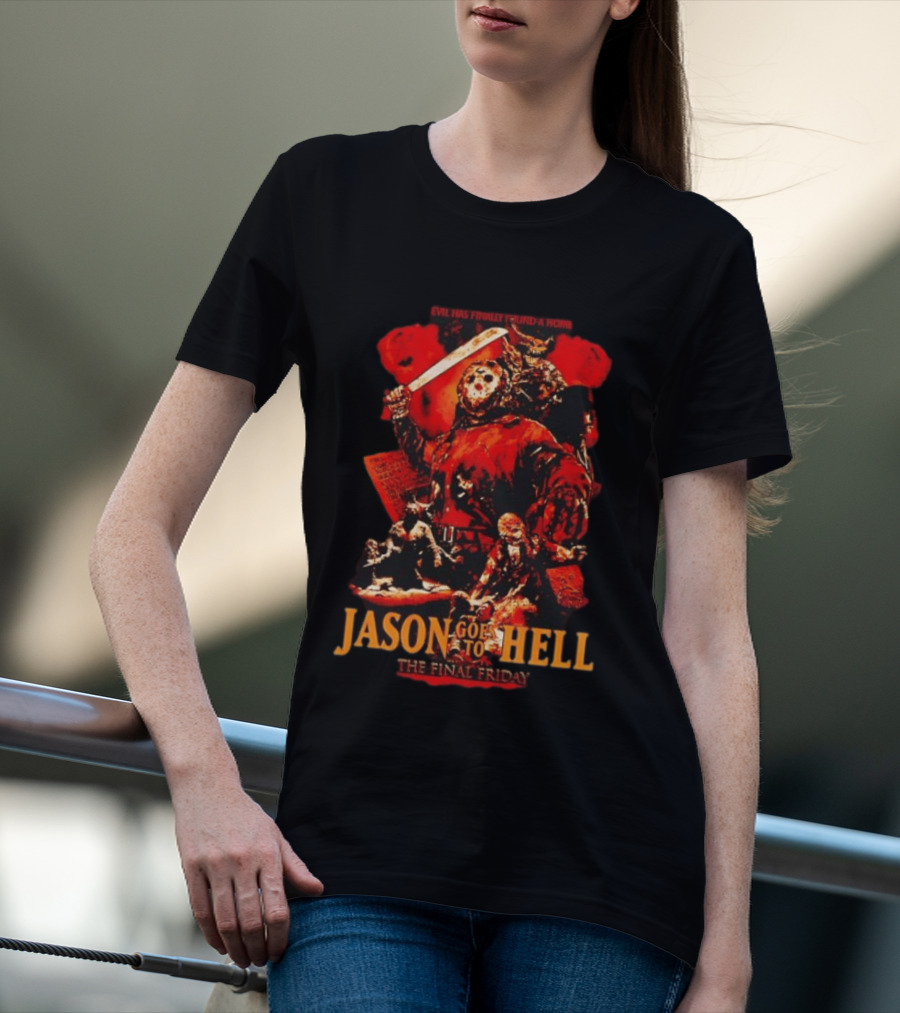 Jason Goes To Hell The Final Friday Evil Has Finally Found A Home 1993 Horror Film T-Shirt
